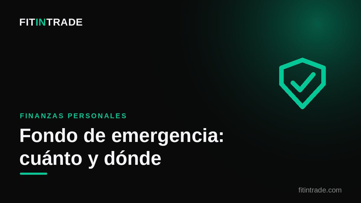 Fondo de emergencia: cuánto y dónde