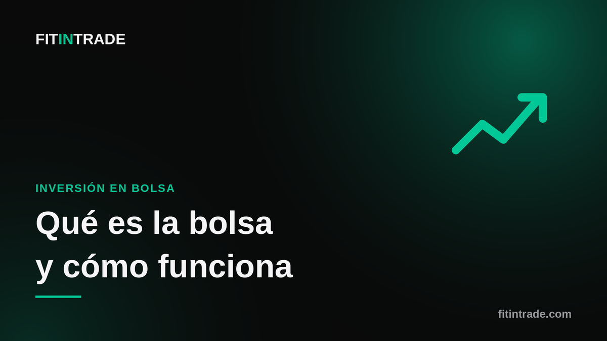 Qué es la bolsa y cómo funciona